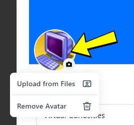 A yellow arrow pointing to the current avatar in a circle. A dropdown menu under it has two options: Upload from Files and Remove Avatar.