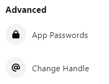 A section with the title "Advanced," and two options: App Passwords, and Change Handle.