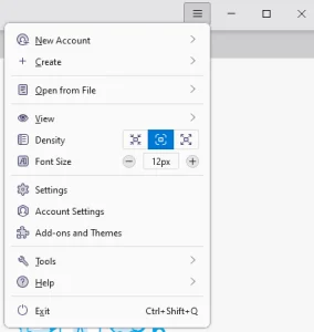 A hamburger menu button with its dropdown menu expanded. In the menu, the options: New Account; Create; Open from File; View; Density; Font Size; Settings; Account Settings; Add-ons and Themes; Tools; Help; and Exit.