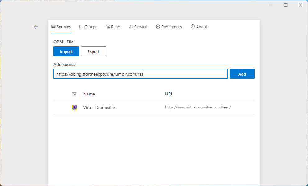 A dialog window with six tabs: Sources (active), Groups, Rules, Service, Preferences, and About. In Sources, the widgets: OPML File (buttons: Import, Export). Add source: a text box with a URL inputted, and an "Add" button at right. A list of feeds already added at the bottom.